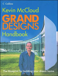 Grand Designs Handbook: The Blueprint for Building Your Dream Home