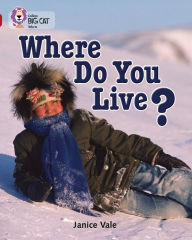 Title: Where Do You Live?: Ruby/Band 14, Author: Janice Vale