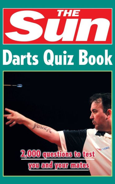 The Sun Darts Quiz Book: Over 2,000 Darts Questions