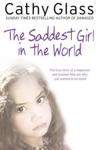 Title: The Saddest Girl in the World, Author: Cathy Glass