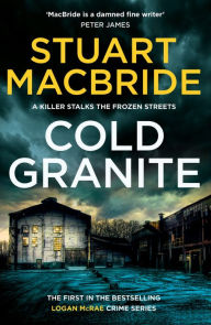 Title: Cold Granite (Logan McRae Series #1), Author: Stuart MacBride