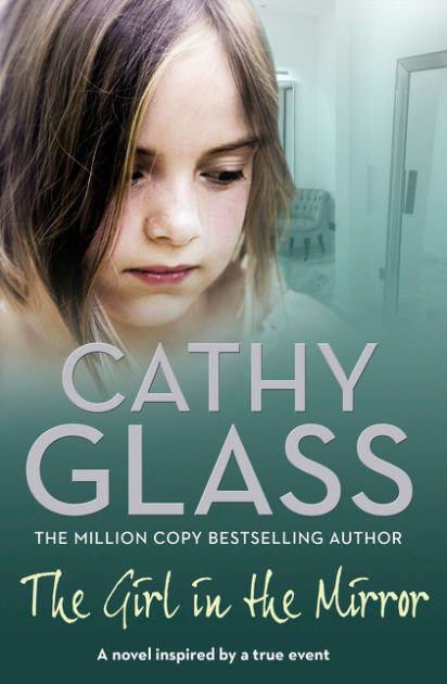 The Girl in the Mirror by Cathy Glass Paperback Barnes amp Noble 174 