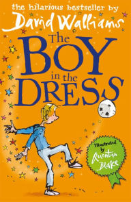 Title: The Boy in the Dress, Author: David Walliams