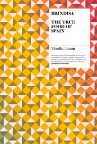 Title: Brindisa: The True Food of Spain, Author: Monika Linton