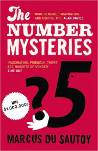 The Number Mysteries: A Mathematical Odyssey Through Everyday Life. Marcus Du Sautoy