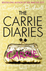 The Carrie Diaries (Carrie Diaries Series #1)