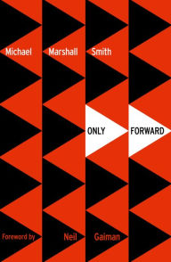 Title: Only Forward (Voyager Classics), Author: Michael Marshall Smith