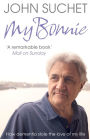 My Bonnie: How Dementia Stole the Love of My Life
