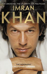 Title: Imran Khan: The Cricketer, The Celebrity, The Politician, Author: Christopher Sandford