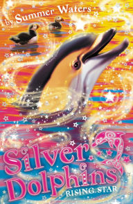 Rising Star (Silver Dolphins, Book 7)