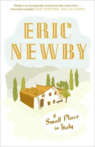 Title: A Small Place in Italy, Author: Eric Newby