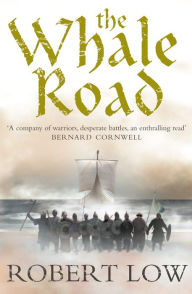 Title: The Whale Road (The Oathsworn Series, Book 1), Author: Robert Low