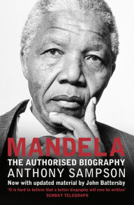 Title: Mandela: The Authorised Biography, Author: Anthony Sampson