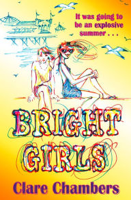 Title: Bright Girls, Author: Clare Chambers