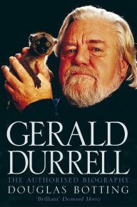 Title: Gerald Durrell: The Authorised Biography (Text Only), Author: Douglas Botting