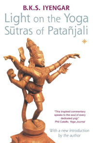 Title: Light on the Yoga Sutras of Patanjali, Author: B. K. S. Iyengar