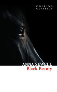 Title: Black Beauty (Collins Classics), Author: Anna Sewell