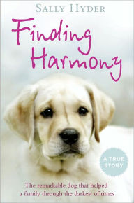Finding Harmony: The Dog that Taught a Young Woman to Live Again