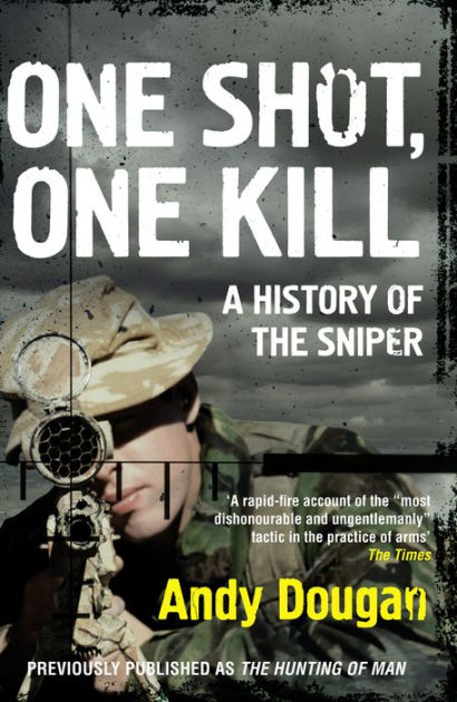 One Shot, One Kill: A History of the Sniper|eBook