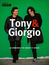 Title: Tony & Giorgio, Author: Giorgio Locatelli