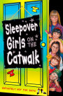 Sleepover Girls on the Catwalk (The Sleepover Club, Book 20)