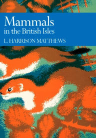 Title: Mammals in the British Isles (Collins New Naturalist Library, Book 68), Author: L. Harrison Matthews