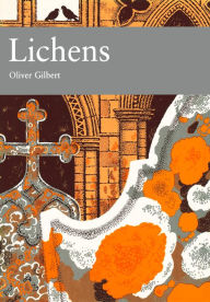 Title: Lichens (Collins New Naturalist Library, Book 86), Author: Oliver Gilbert