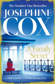 Title: A Family Secret, Author: Josephine Cox