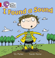 Title: I Found a Sound: Band 02B/Red B, Author: Vic Parker