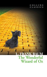 Title: The Wonderful Wizard of Oz (Collins Classics), Author: L. Frank Baum