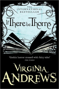 If There Be Thorns (Dollanganger Series #3)