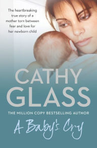 Title: A Baby's Cry, Author: Cathy Glass