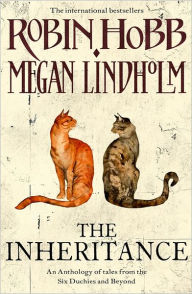 The Inheritance. Robin Hobb and Megan Lindholm