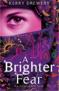 Title: A Brighter Fear, Author: Kerry Drewery
