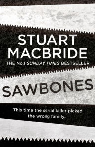 Title: Sawbones: A Novella, Author: Stuart MacBride
