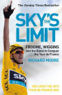 Sky's the Limit: Wiggins and Cavendish: The Quest to Conquer the Tour de France