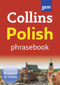 Title: Collins Gem Polish Phrasebook and Dictionary (Collins Gem), Author: Collins Dictionaries
