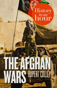 The Afghan Wars: History in an Hour