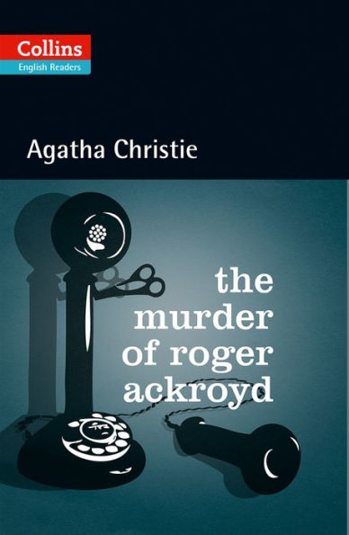 The Murder of Roger Ackroyd: Collins English Readers