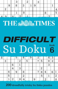 The Times Difficult Su Doku Book 6: 200 dreadfully tricky Su Doku puzzles