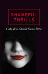 Alternative view 3 of Shameful Thrills