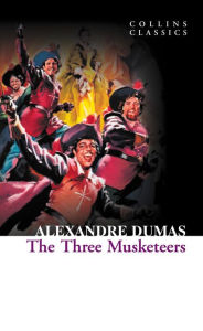 Title: The Three Musketeers (Collins Classics), Author: Alexandre Dumas