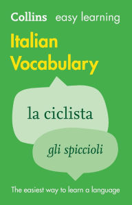 Title: Easy Learning Italian Vocabulary: Trusted support for learning, Author: Collins Dictionaries