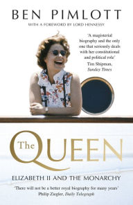 Title: The Queen: Elizabeth II and the Monarchy (Text Only), Author: Ben Pimlott