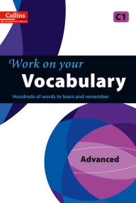 Title: Work on Your Vocabulary: A Practice Book for Learners at Advanced level, Author: Collins UK