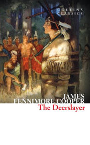 Title: The Deerslayer (Collins Classics), Author: James Fenimore Cooper