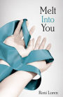 Melt into You (Loving on the Edge Series #2)