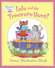 Title: Lulu and the Treasure Hunt (Read Aloud) (Wagtail Town), Author: Emma Chichester Clark