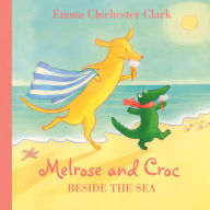 Title: Beside the Sea (Read Aloud by Emilia Fox) (Melrose and Croc), Author: Emma Chichester Clark