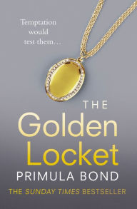 Title: The Golden Locket (Unbreakable Trilogy Series #2), Author: Primula Bond